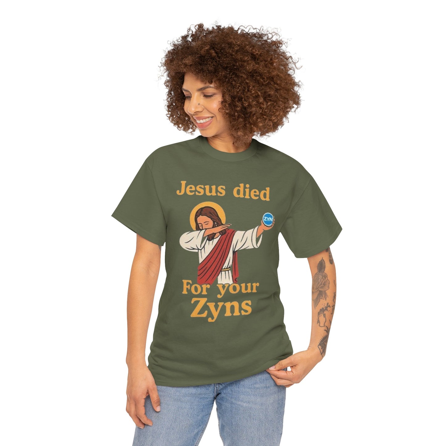 Funny Jesus Died For Your Zyns - Tee