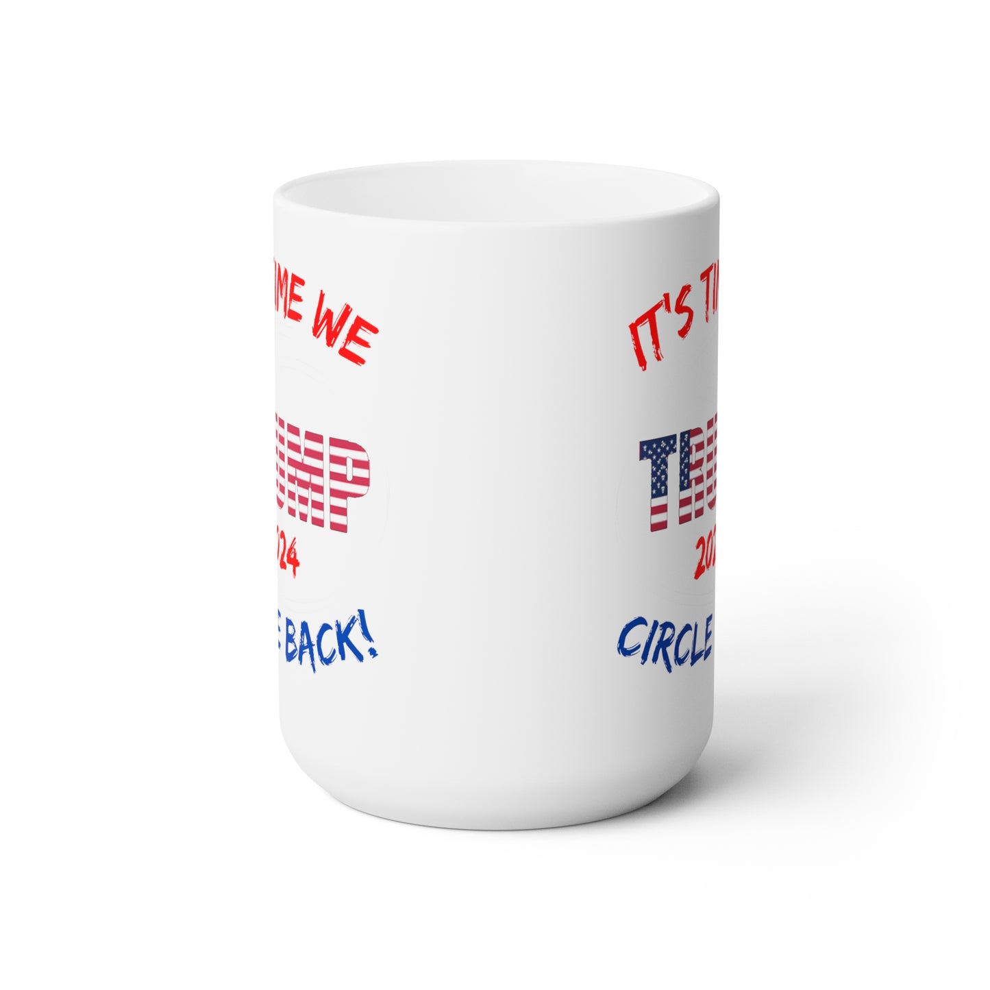 It's Time We Circle Back - Mug