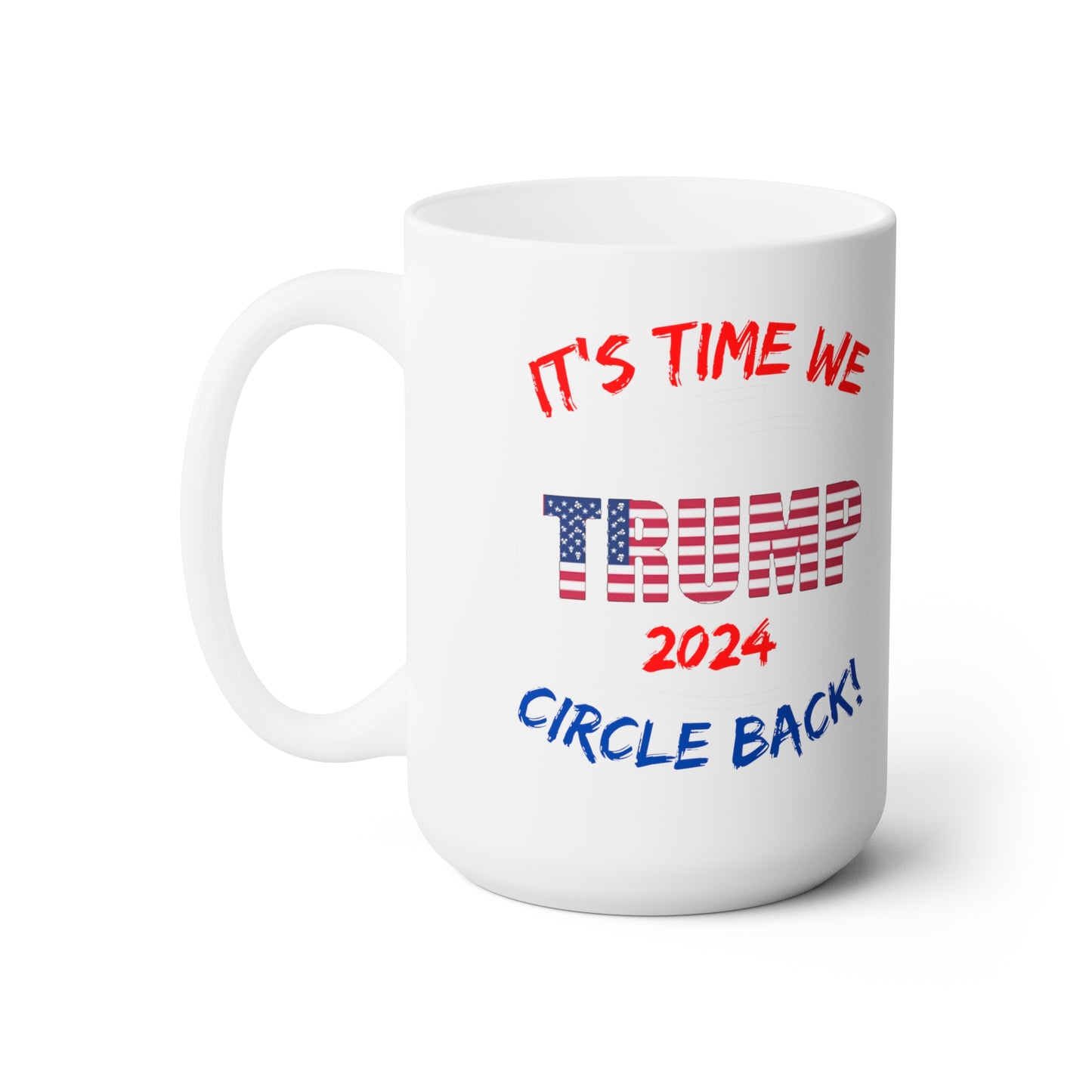 It's Time We Circle Back - Mug