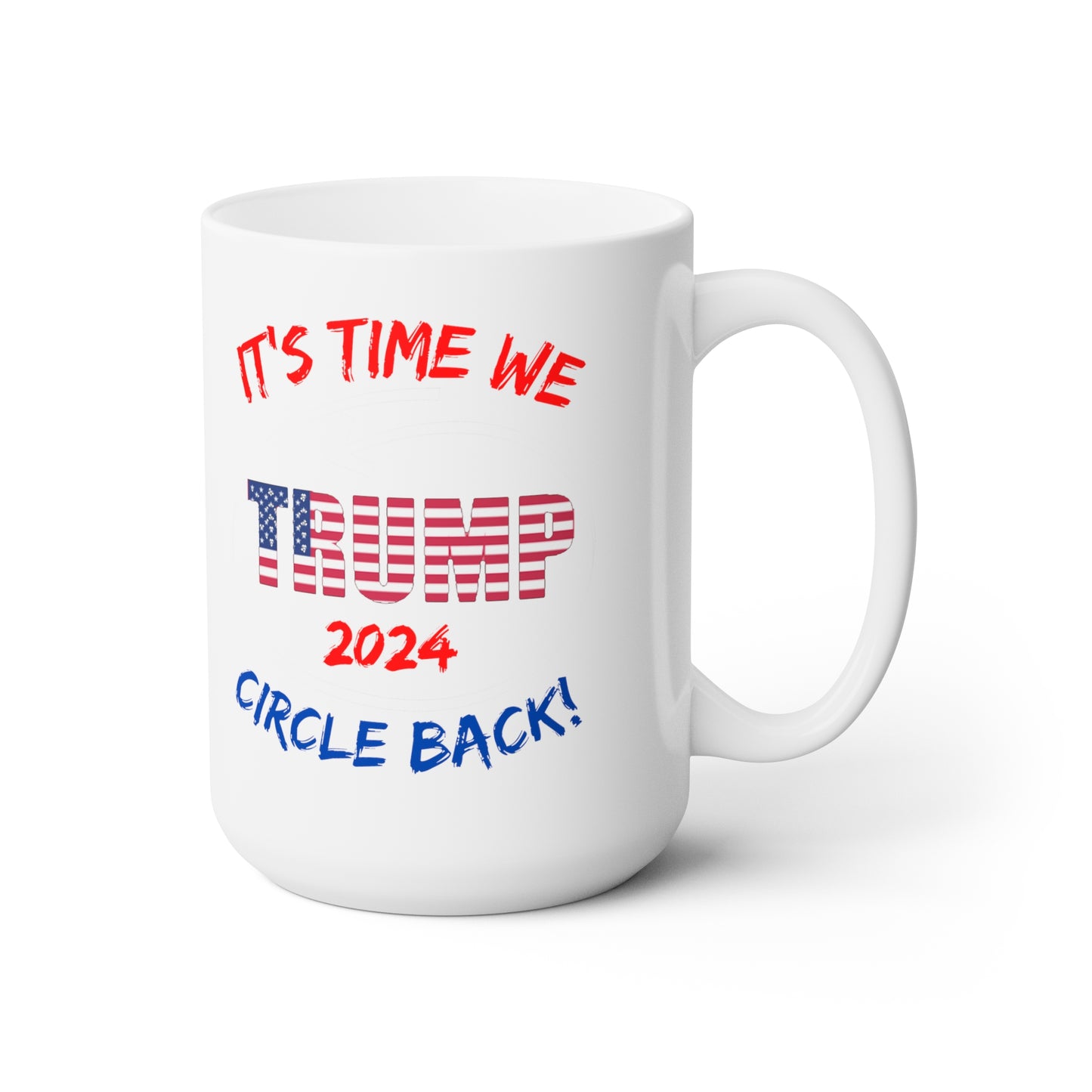 It's Time We Circle Back - Mug