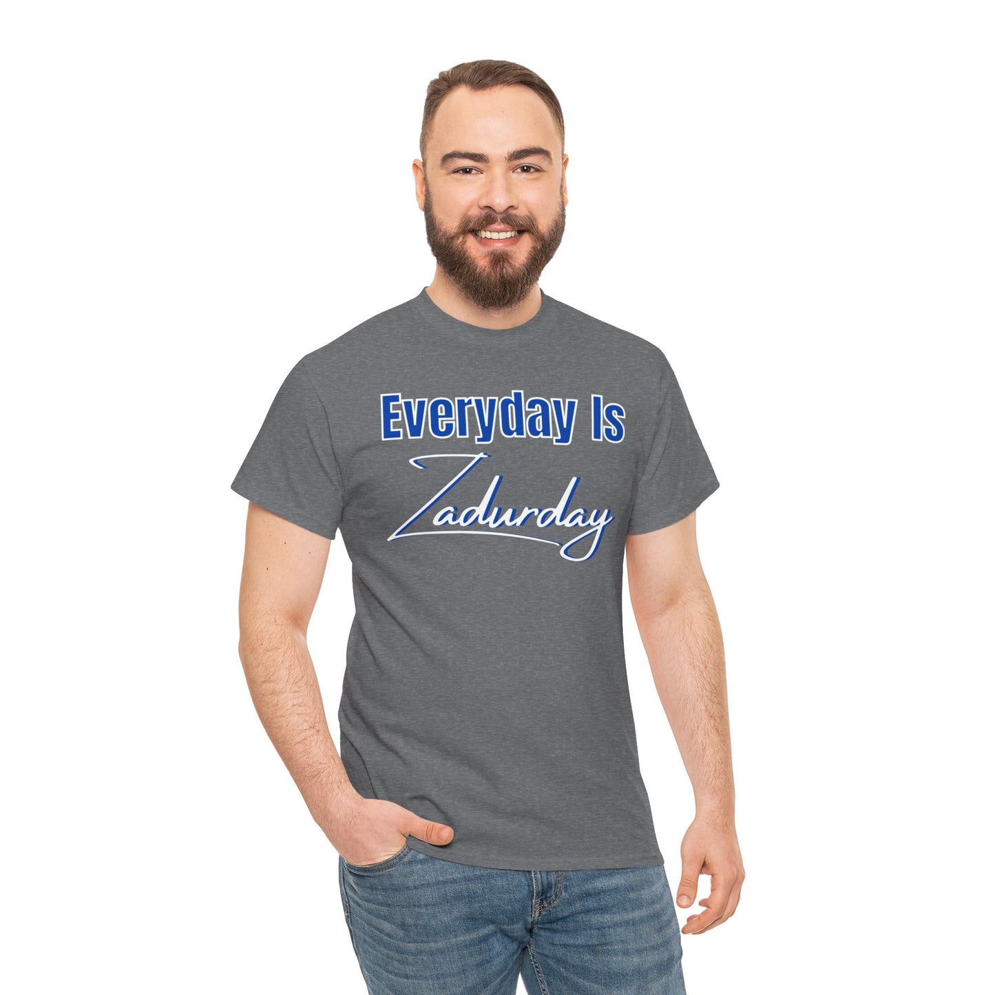 ZaddyEra - "Everyday Is Zadurday" T-Shirt