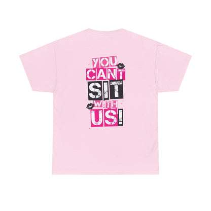 StoneyTony5150 - You Cant Sit With Us T-Shirt