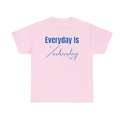 ZaddyEra - "Everyday Is Zadurday" T-Shirt