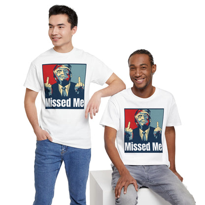 Missed Me, Trump Fight Shirt