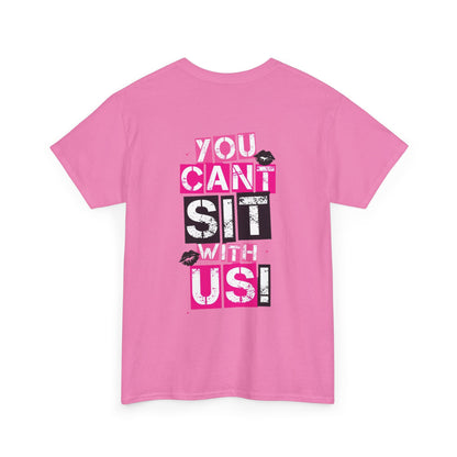 StoneyTony5150 - You Cant Sit With Us T-Shirt