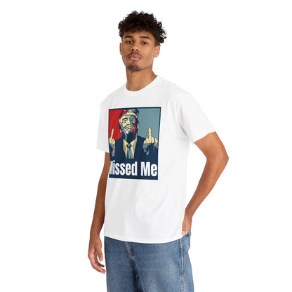 Missed Me, Trump Fight Shirt