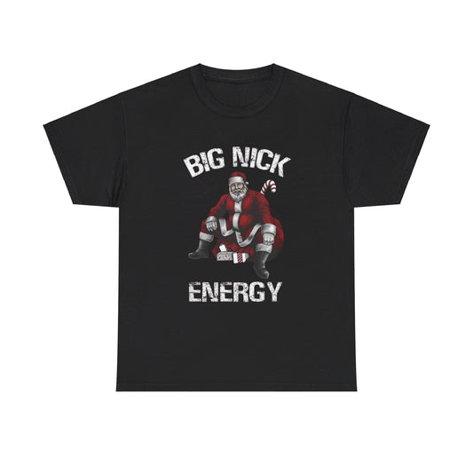 Big Nick Energy - T-shirt