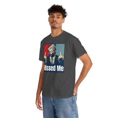 Missed Me, Trump Fight Shirt