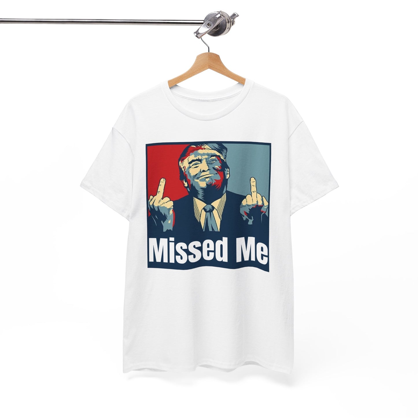 Missed Me, Trump Fight Shirt