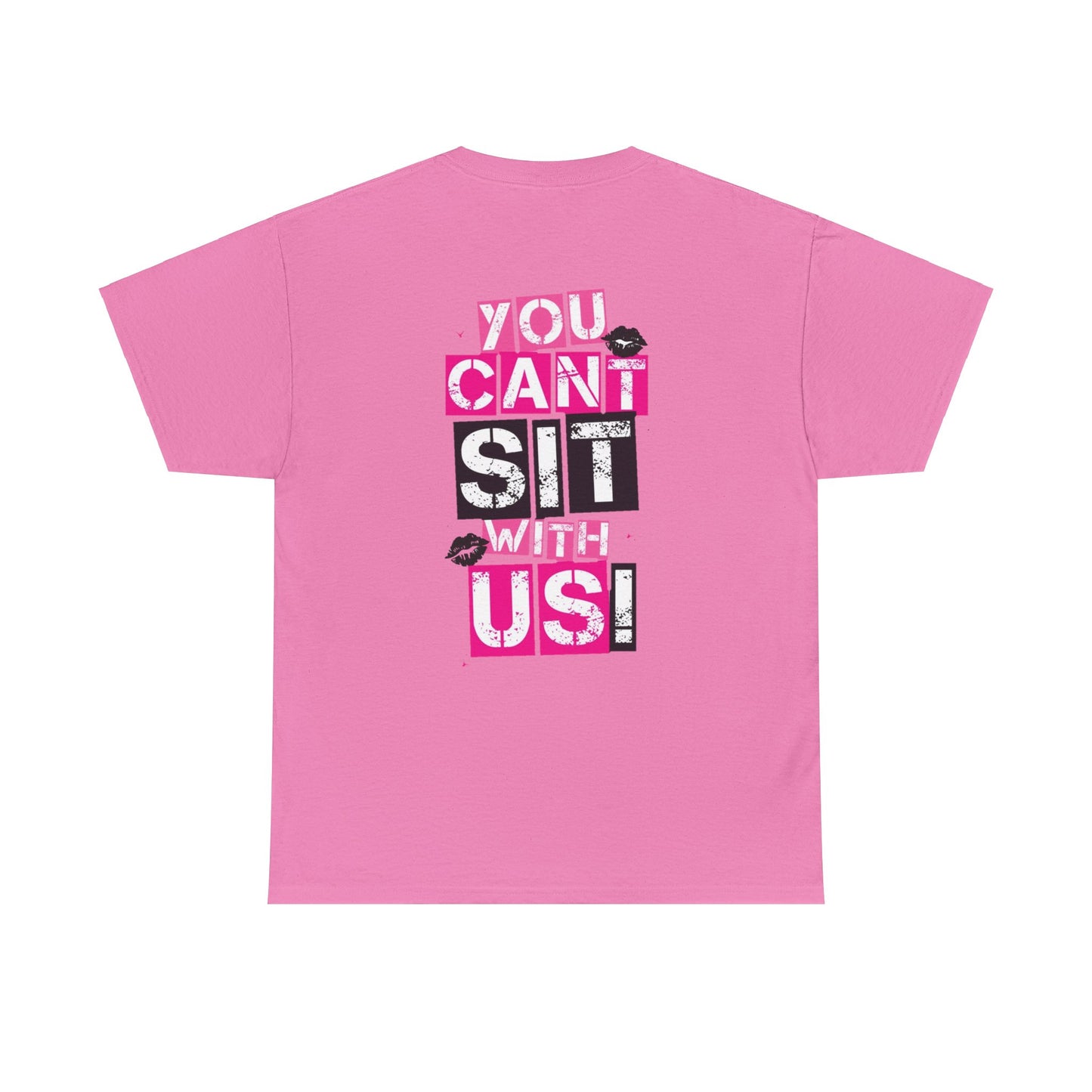 StoneyTony5150 - You Cant Sit With Us T-Shirt