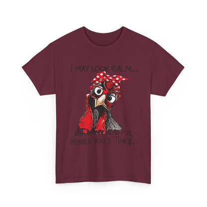 Funny Chicken T-Shirt – "I May Look Calm... But In My Head I've Pecked You 3 Times"