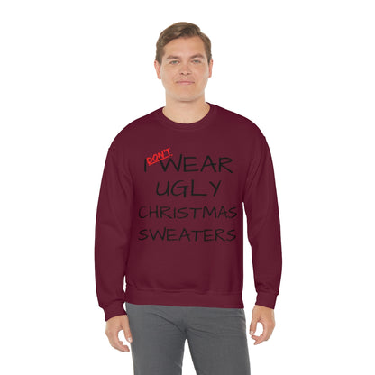 I Don't Wear Ugly Christmas - Sweatshirt