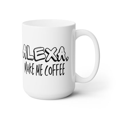 Alexa, Make Me Coffee - Mug