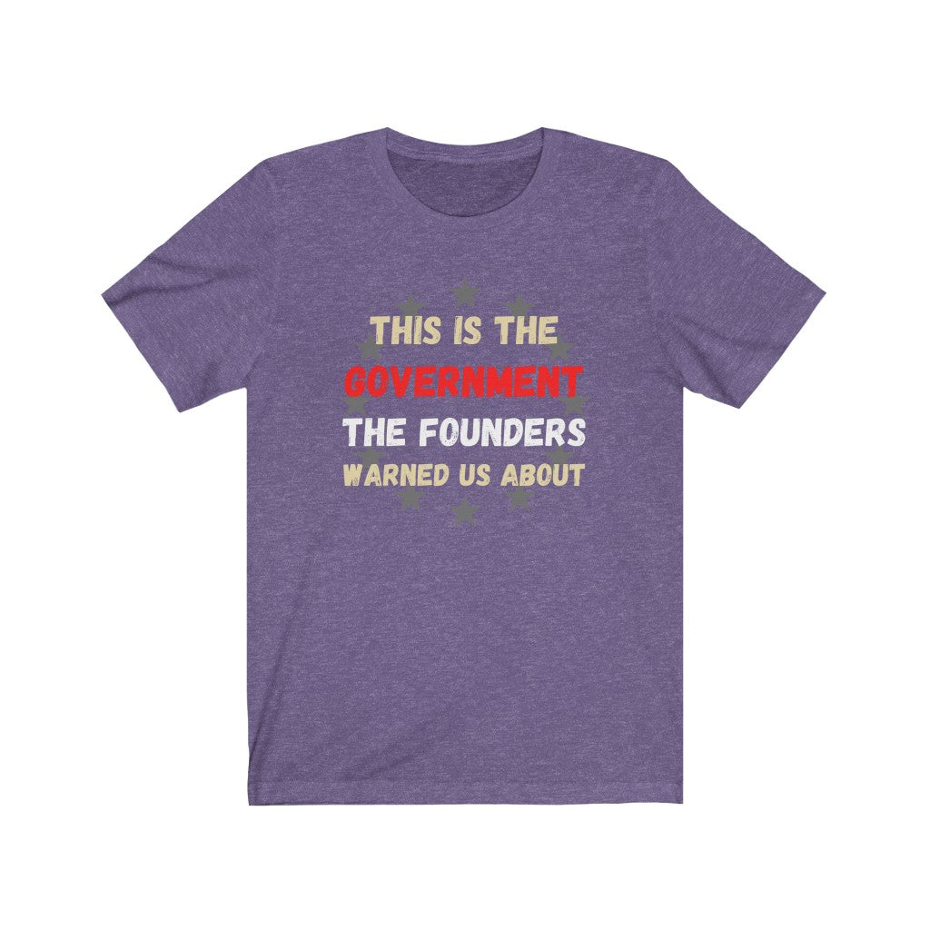 This is the Government The Founders warned us about - Women's Tee