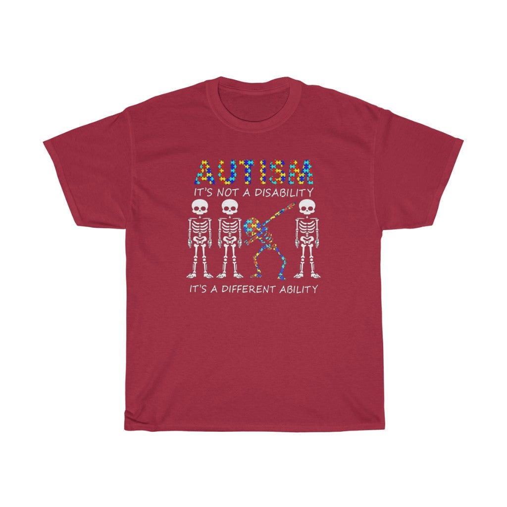 Autism Its Not a Disability - T-Shirt