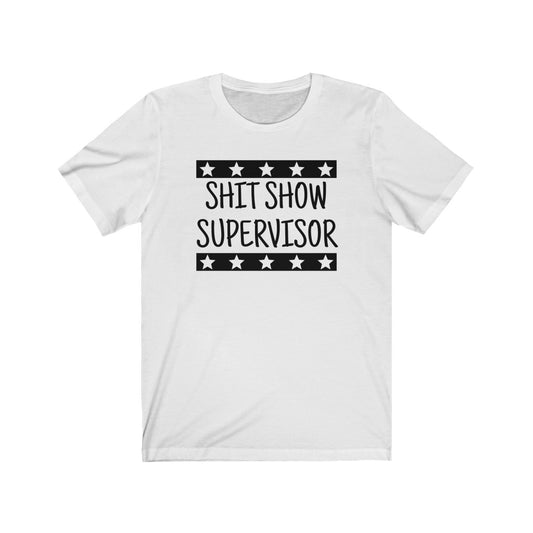 Shit Show Supervisor - Women's Tee