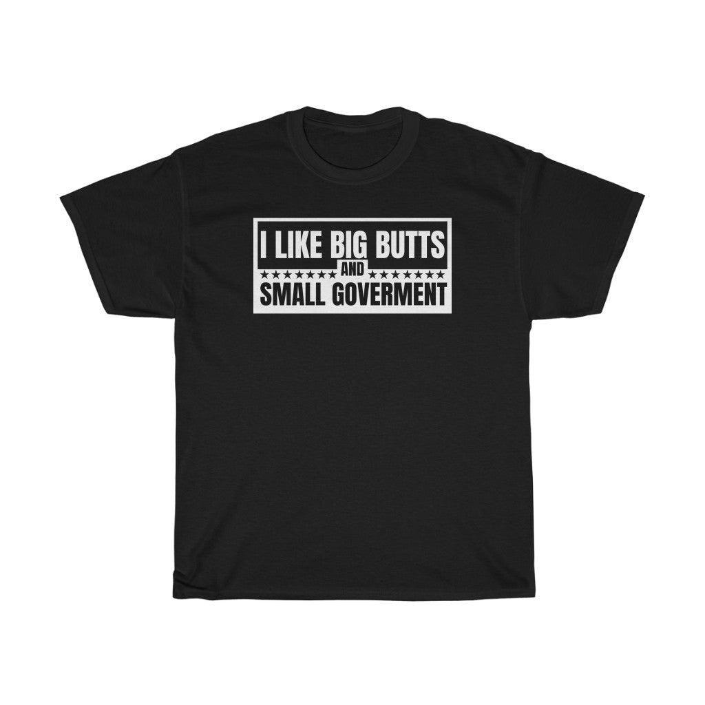 I Like Big Butts - T-Shirt