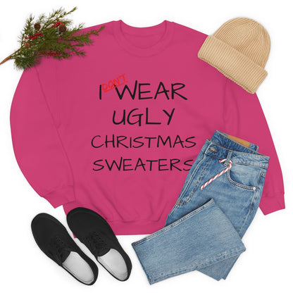 I Don't Wear Ugly Christmas - Sweatshirt