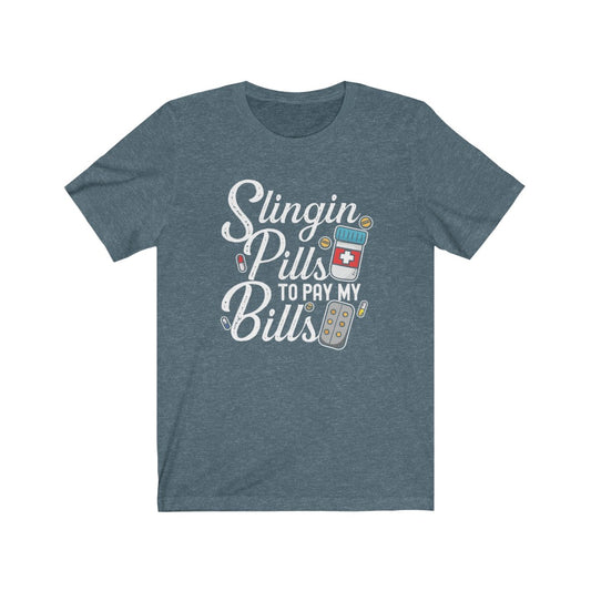 Slingin' Pill to Pay My Bills - Women's Tee