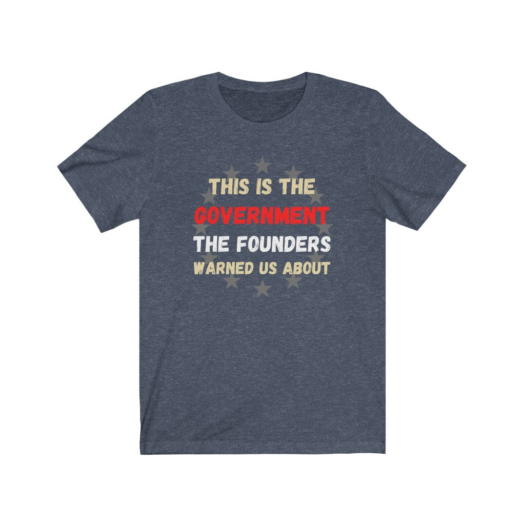 This is the Government The Founders warned us about - Women's Tee