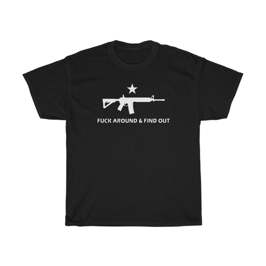 Fuck Around & Find Out - T-Shirt