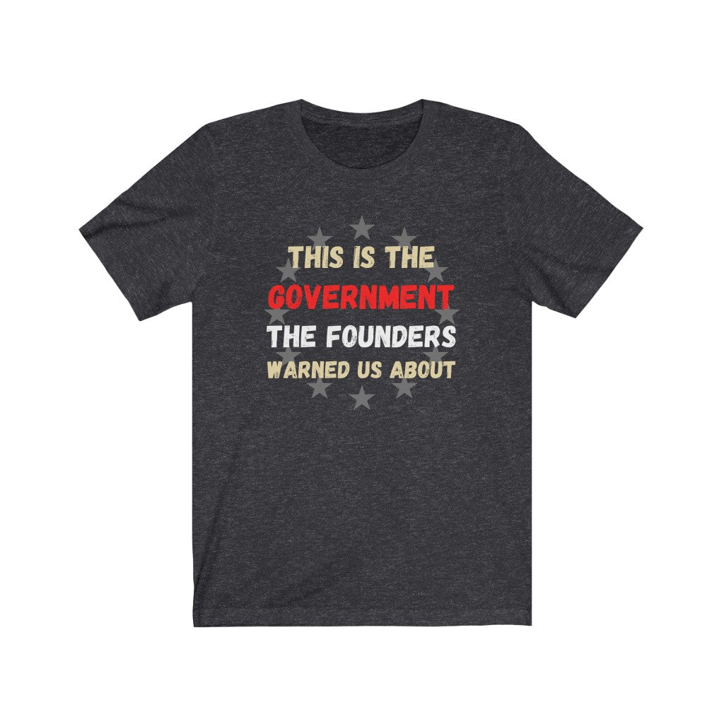 This is the Government The Founders warned us about - Women's Tee