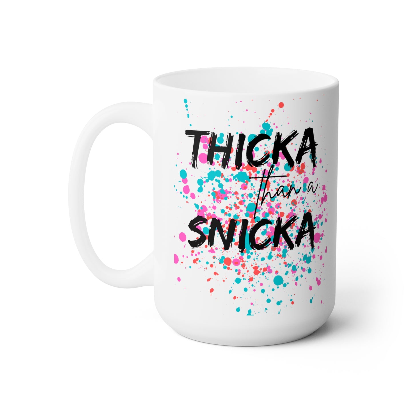 Thicka than a Snicka - Mug