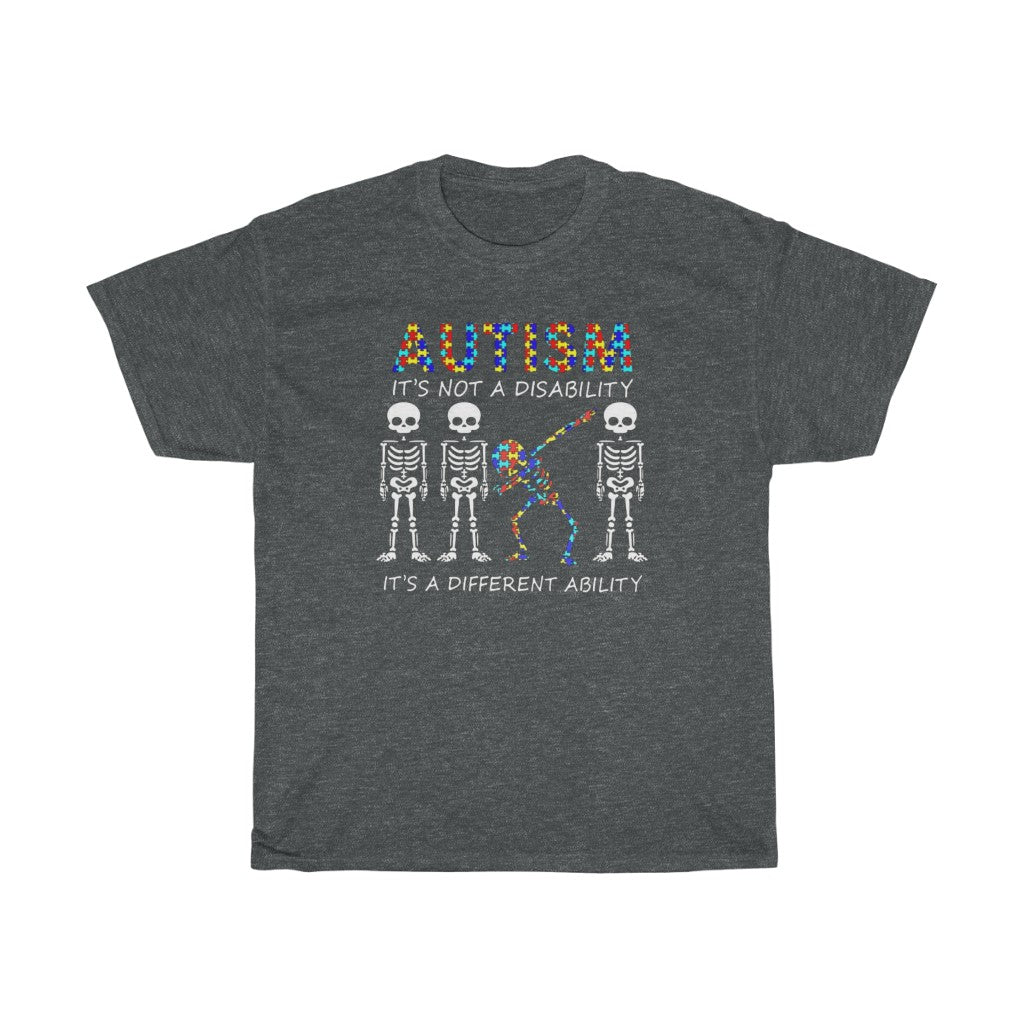 Autism Its Not a Disability - T-Shirt