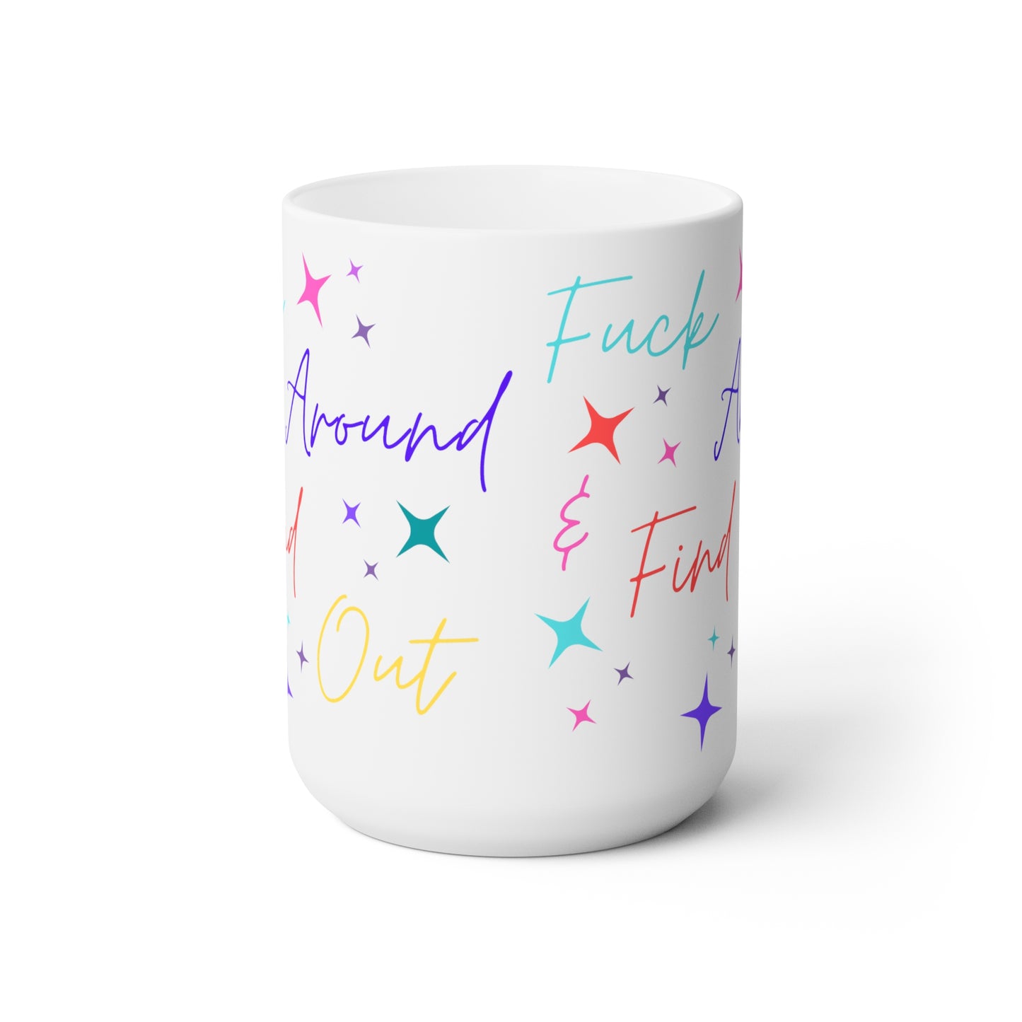 Fuck Around & Find Out - Mug