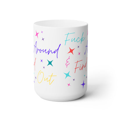 Fuck Around & Find Out - Mug