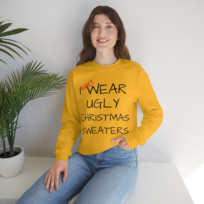 I Don't Wear Ugly Christmas - Sweatshirt