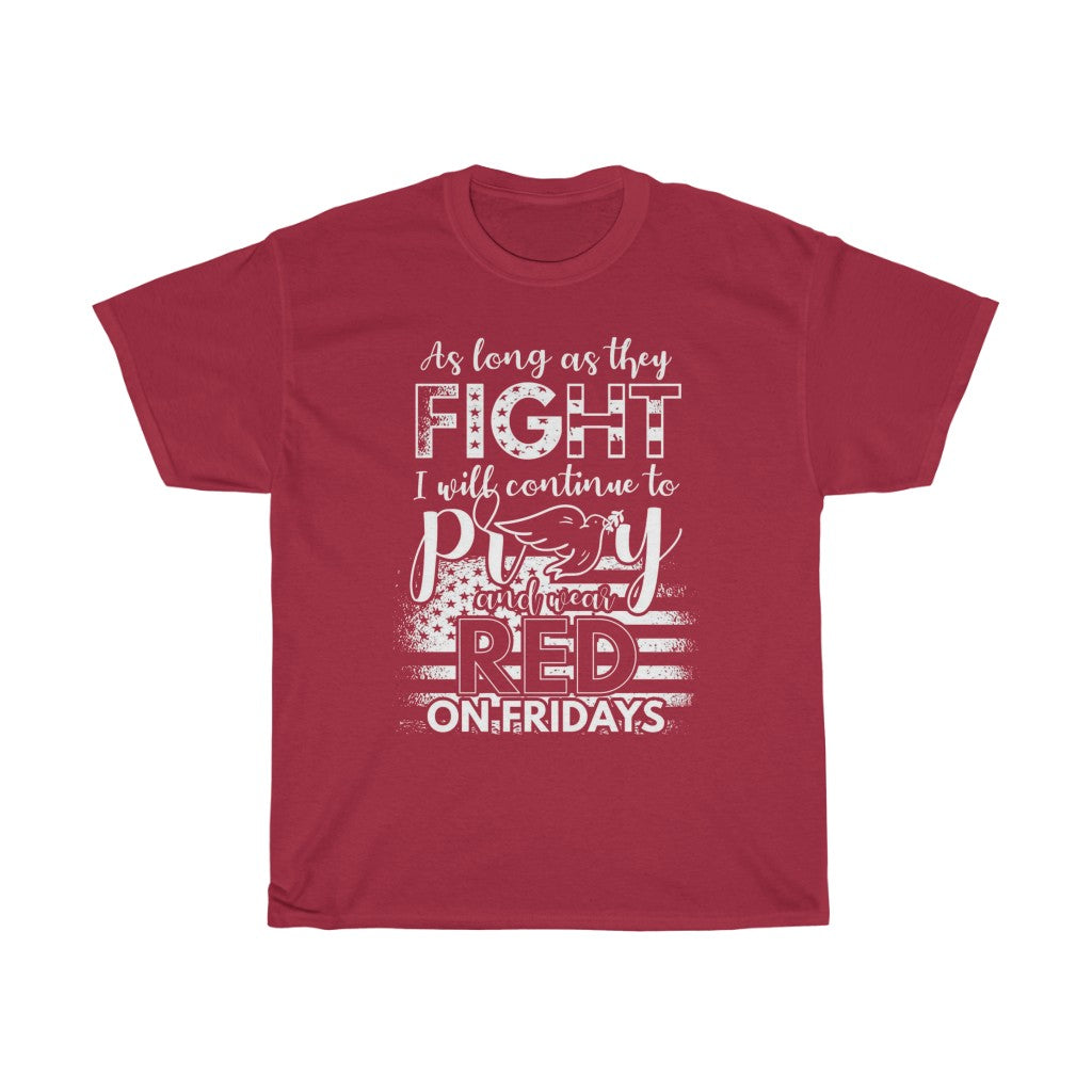 Fight, Pray, RED Fridays - T-Shirt