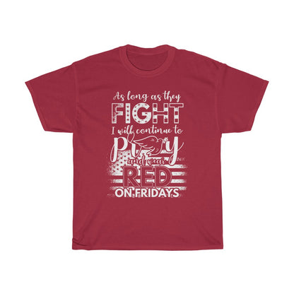 Fight, Pray, RED Fridays - T-Shirt