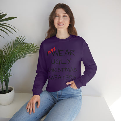 I Don't Wear Ugly Christmas - Sweatshirt