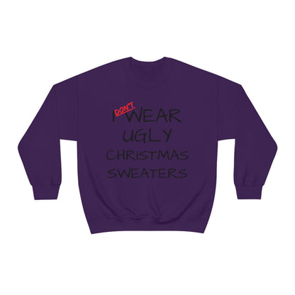 I Don't Wear Ugly Christmas - Sweatshirt