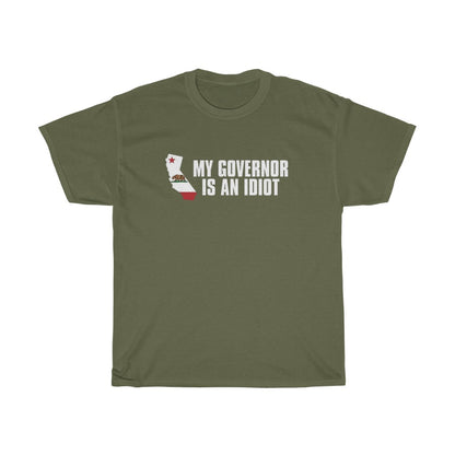 My Governor Is An Idiot - T-Shirt