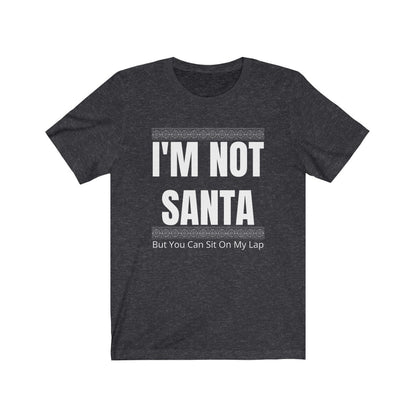 I'm Not Santa - Women's Tee