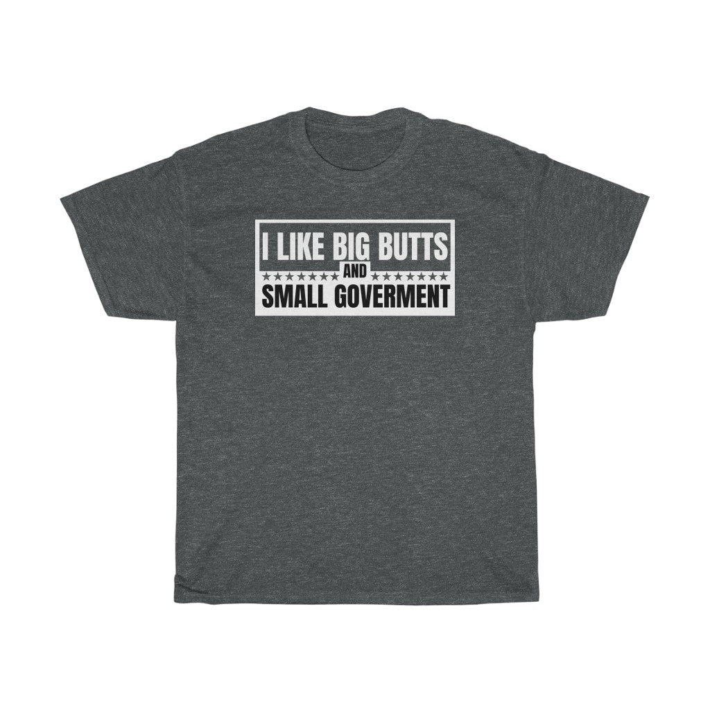 I Like Big Butts - T-Shirt