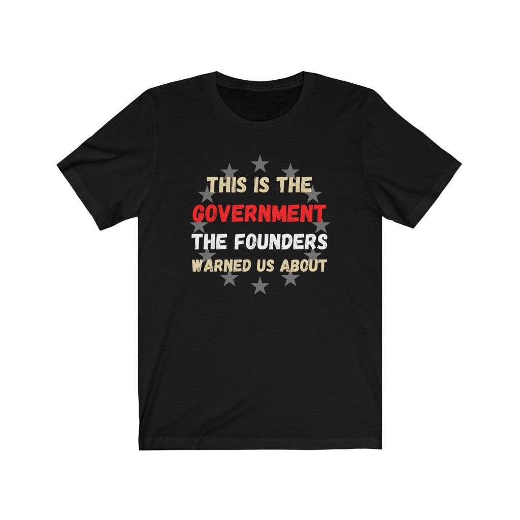 This is the Government The Founders warned us about - Women's Tee