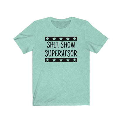 Shit Show Supervisor - Women's Tee