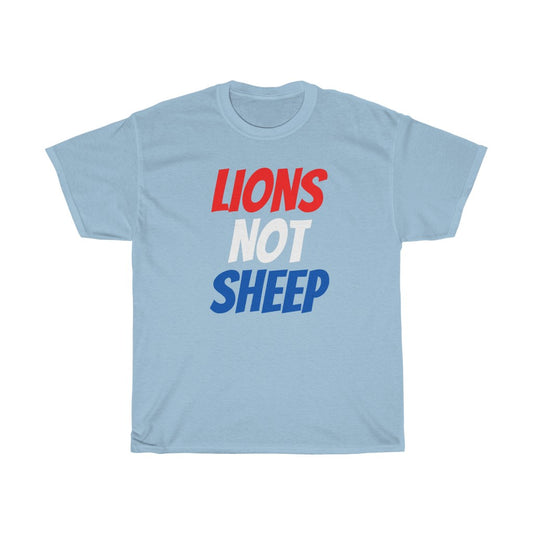 Lions Not Sheep - T-Shirt