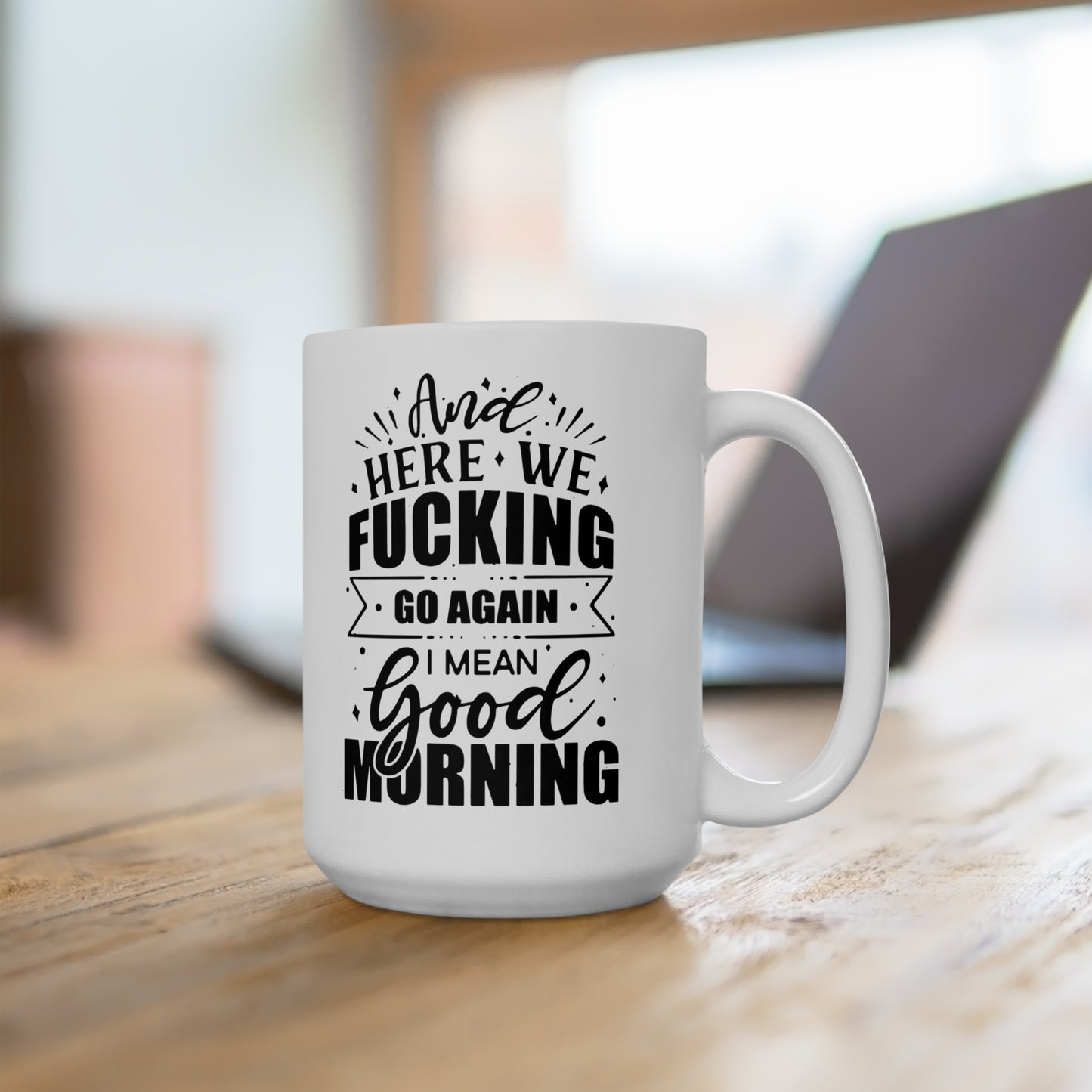 Here We F**kin Go Again - Mug