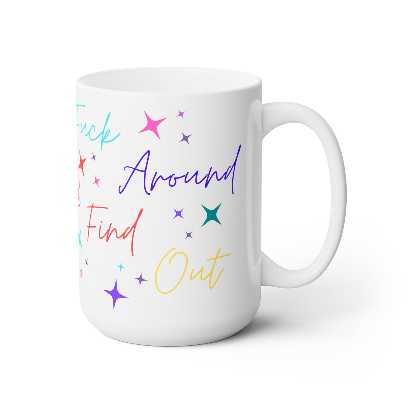 Fuck Around & Find Out - Mug