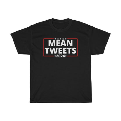 Mean Tweets - T-Shirt