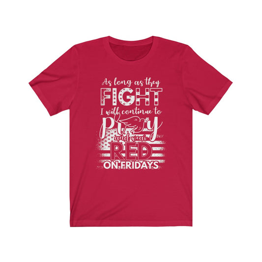 Fight, Pray, RED Fridays - Women's Tee