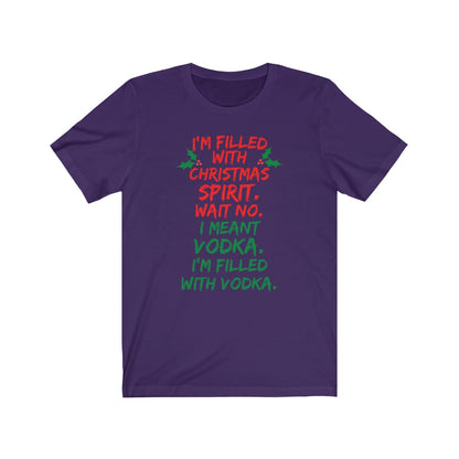 I'm Filled With Christmas Spirit - Women's Tee