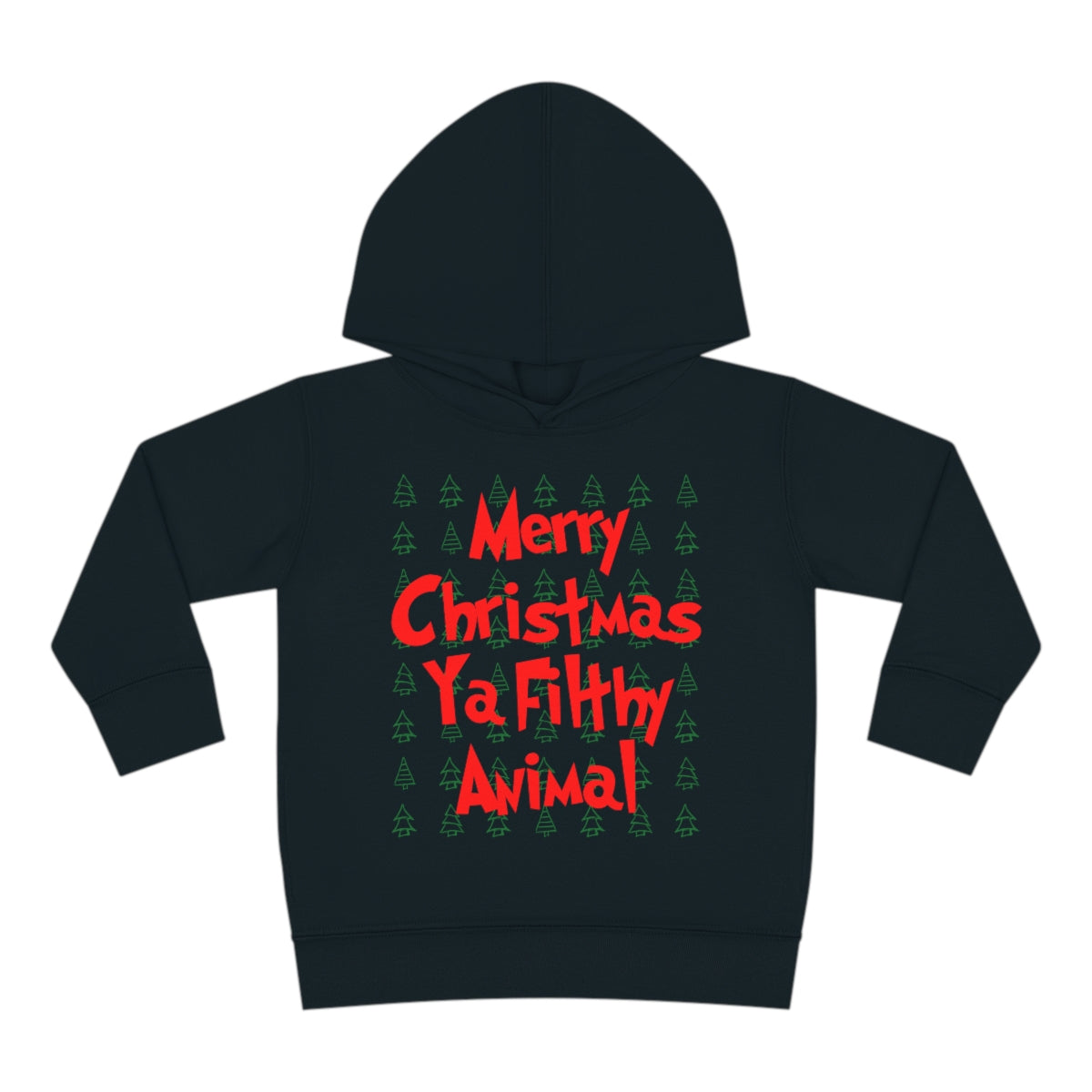 Merry Christmas Ya Filthy Animal - Toddler Hoodie