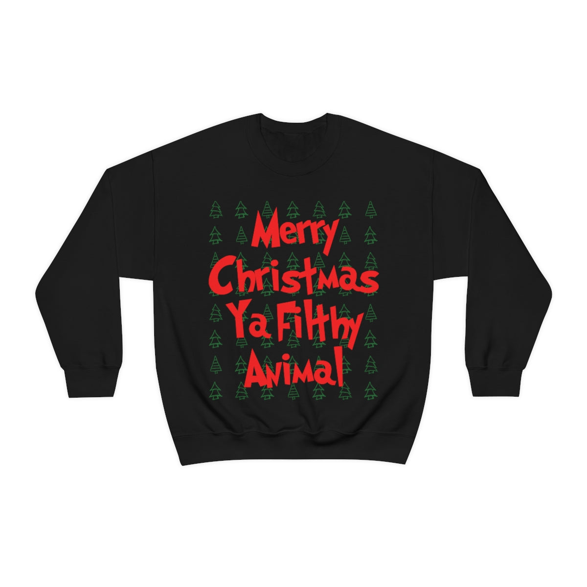 Merry Christmas Ya Filthy Animal - Crewneck Sweatshirt