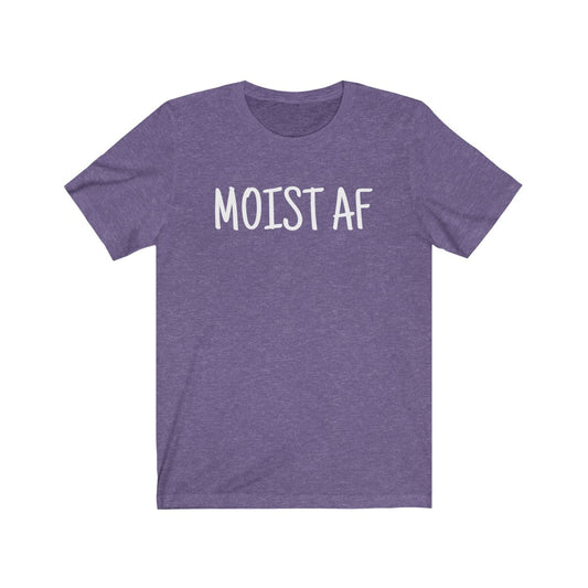 Moist AF - Women's Tee